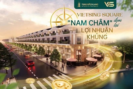 VIETSING SQUARE – “NAM CHÂM” HÚT DÒNG TIỀN, ĐÓN ĐẦU LỢI NHUẬN